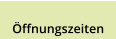 Öffnungszeiten